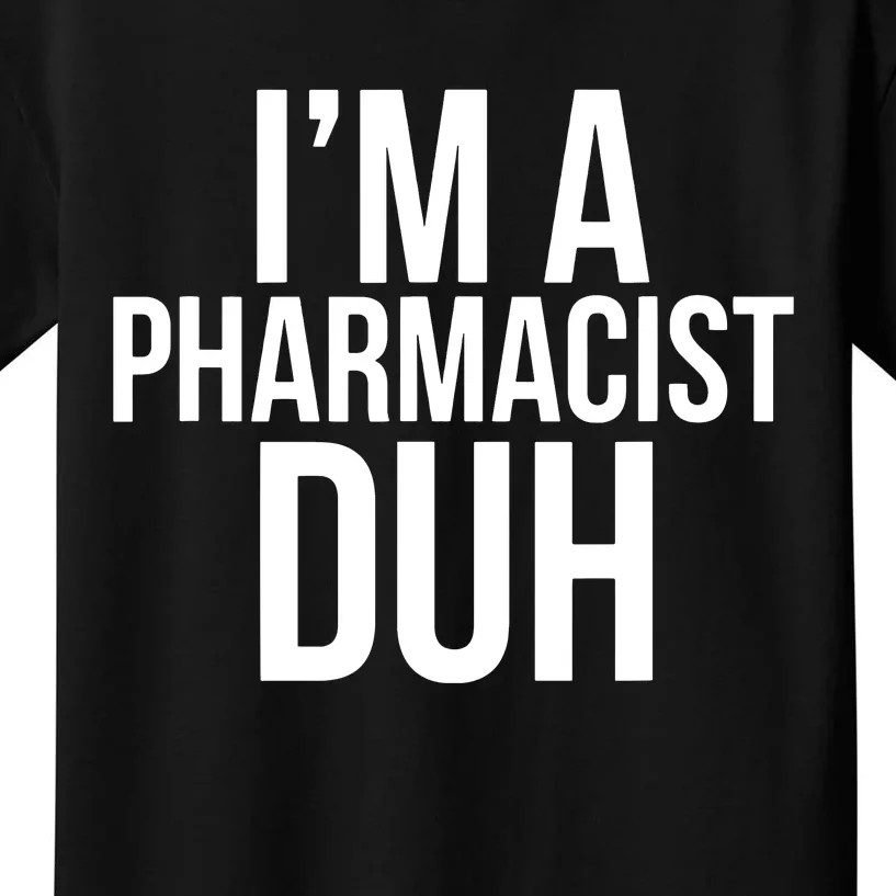 Im A Pharmacist Duh Funny Pharmacy Halloween Costume Kids T-Shirt