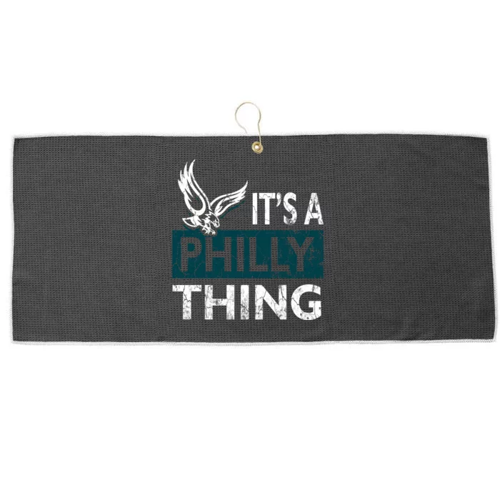 Its A Philly Thing Philadelphia Fan Funny Football Fan Large Microfiber Waffle Golf Towel