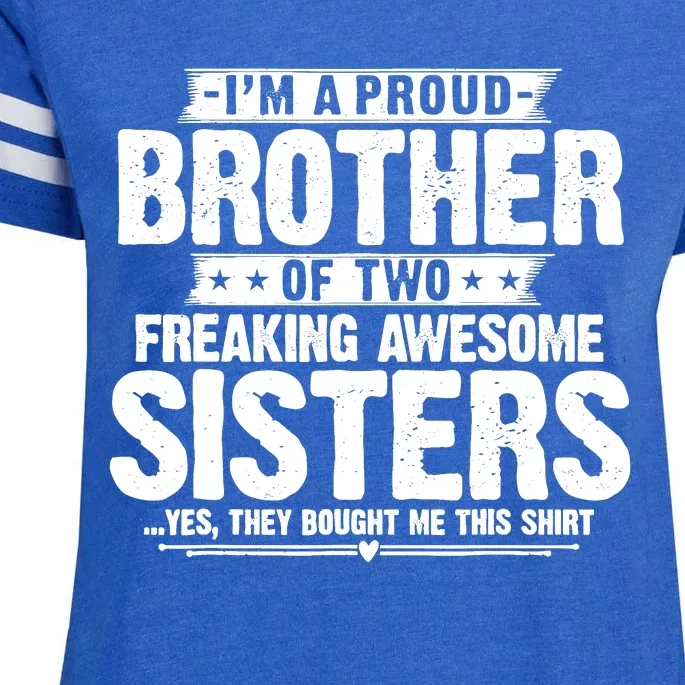 IM A Proud Brother Of Two Freaking Awesome Sisters Brother Enza Ladies Jersey Football T-Shirt