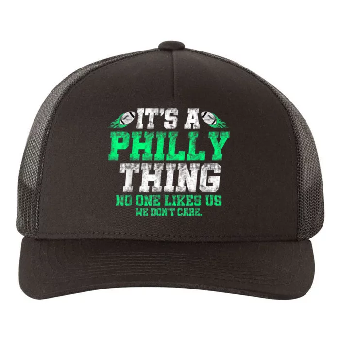 It's A Philly Thing Its A Philadelphia Thing Fan Yupoong Adult 5-Panel Trucker Hat