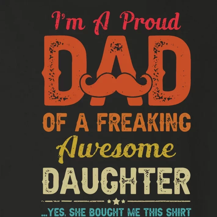 Im A Proud Dad Gift From Daughter Funny Fathers Day Toddler Long Sleeve Shirt