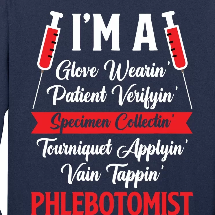 Im A Phlebotomist Phlebotomy Gifts Accessories Stuff Party Long Sleeve Shirt