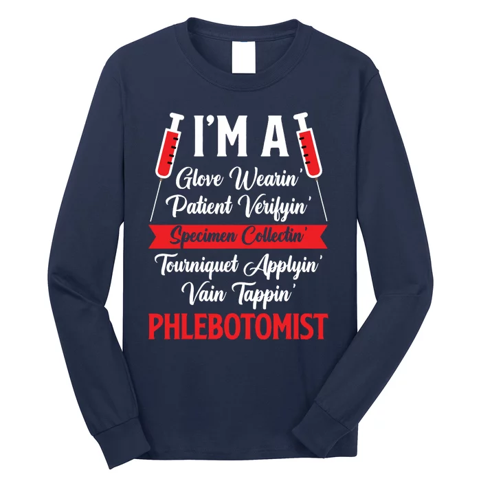 Im A Phlebotomist Phlebotomy Gifts Accessories Stuff Party Long Sleeve Shirt