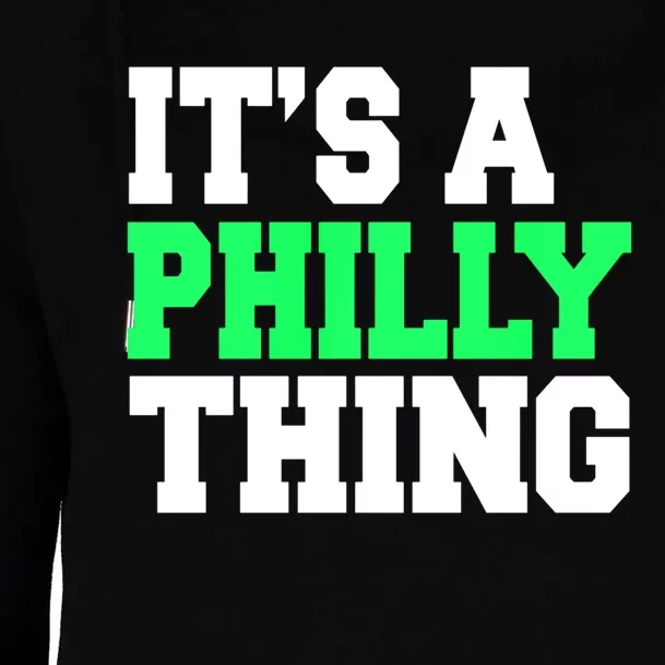 It's A Philadelphia Thing Funny Design Womens Funnel Neck Pullover Hood