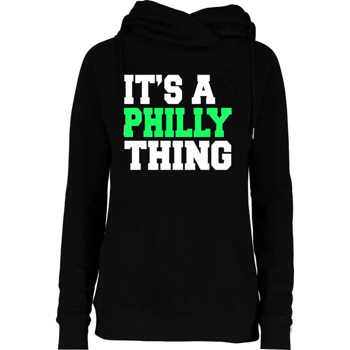 It's A Philadelphia Thing Funny Design Womens Funnel Neck Pullover Hood