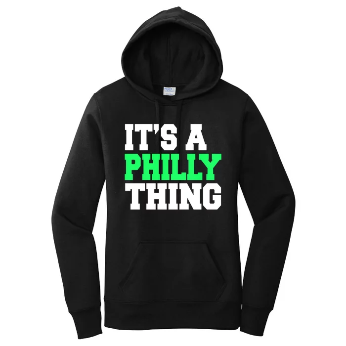 It's A Philadelphia Thing Funny Design Women's Pullover Hoodie