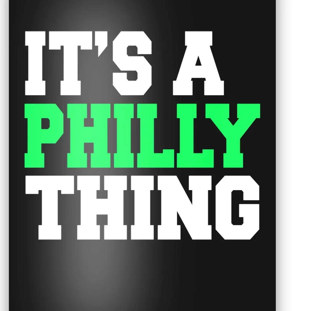 It's A Philadelphia Thing Funny Design Poster