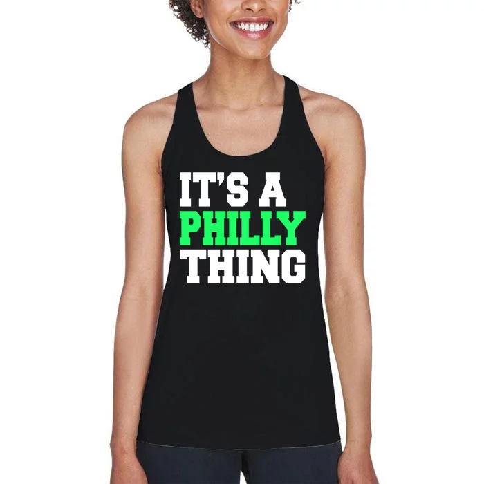 It's A Philadelphia Thing Funny Design Women's Racerback Tank