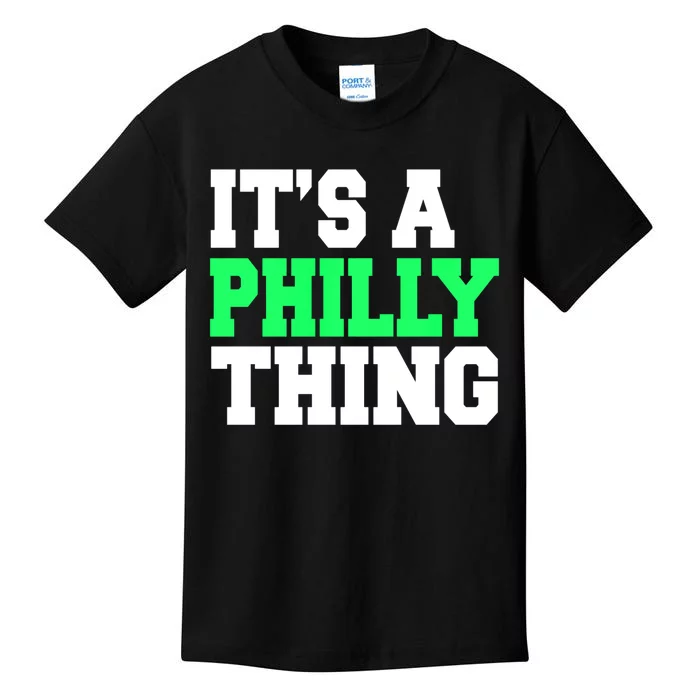 It's A Philadelphia Thing Funny Design Kids T-Shirt