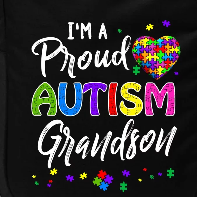 I'm A Proud Autism Grandson Gift Autism Awareness Funny Gift Impact Tech Backpack