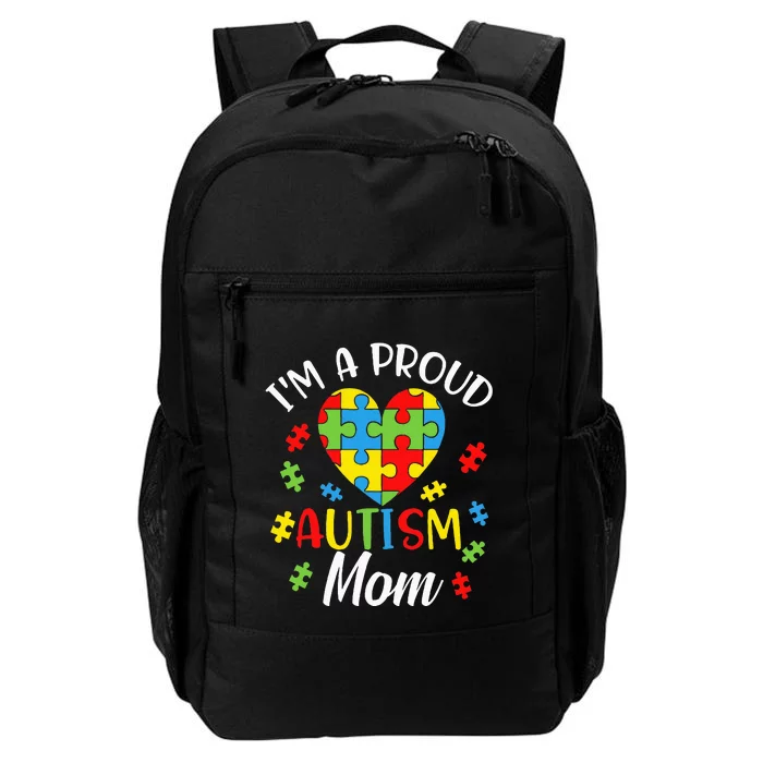 IM A Proud Mom Autism Awareness Autistic Heart Son Daughter Daily Commute Backpack