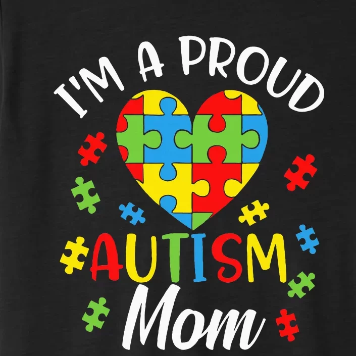 IM A Proud Mom Autism Awareness Autistic Heart Son Daughter ChromaSoft Performance T-Shirt