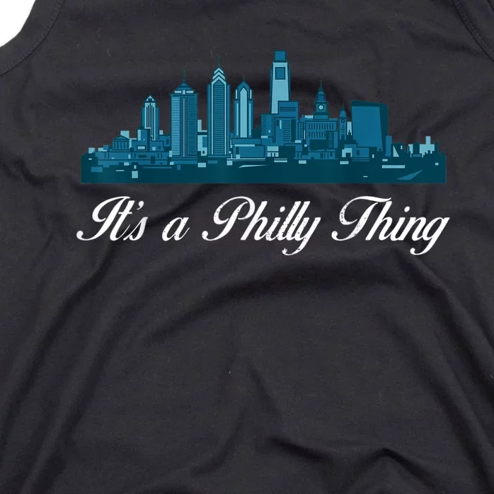 It's A Philly Thing Its A Philly Thing Philadelphia Football Tank Top