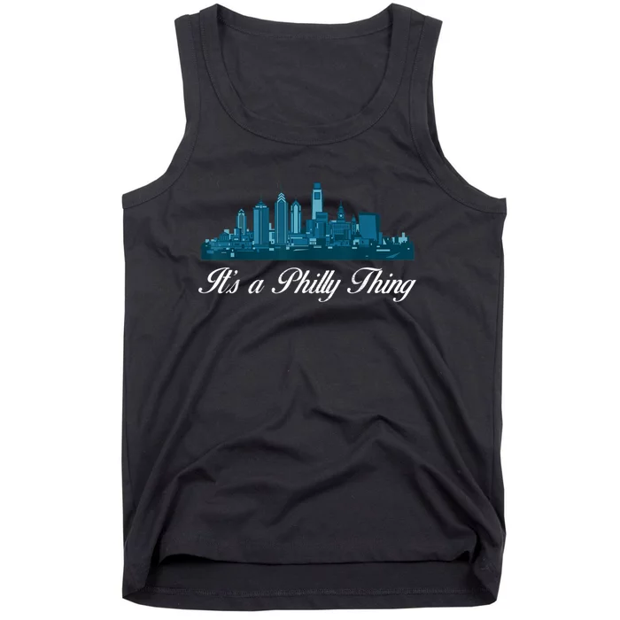 It's A Philly Thing Its A Philly Thing Philadelphia Football Tank Top