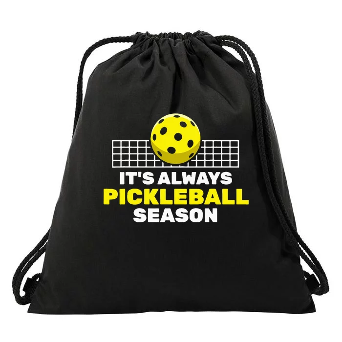 It's Always Pickleball Season Player Drawstring Bag