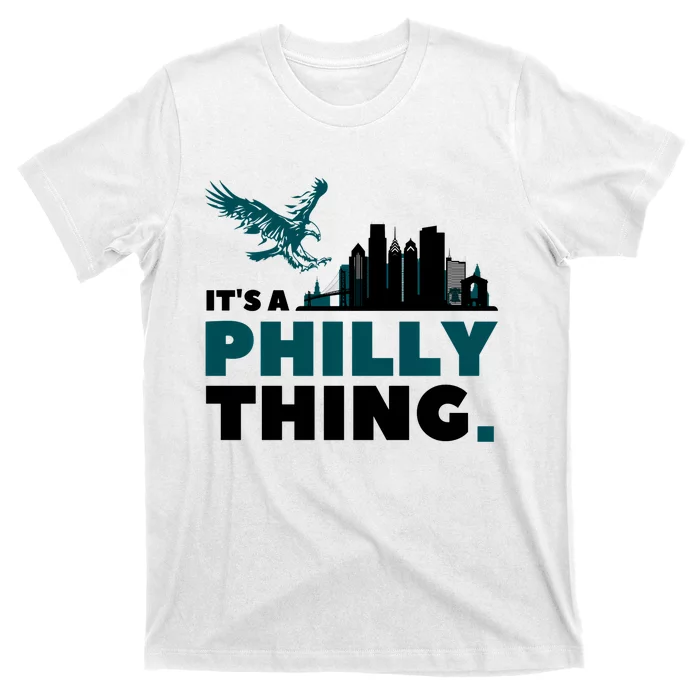 Its A Philadelphia Thing Design T-Shirt