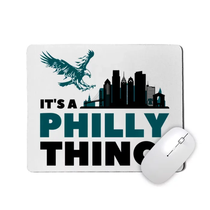 Its A Philadelphia Thing Design Mousepad