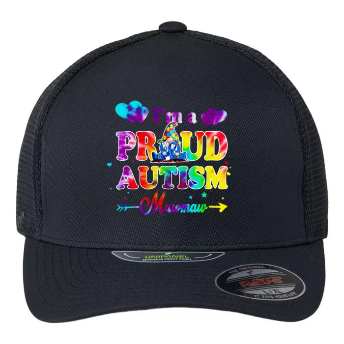 I'm A Proud Autism Mawmaw Tie Dye Gnome Gift Flexfit Unipanel Trucker Cap