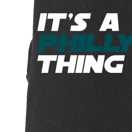 It's A Philly Thing Philadelphia Football Fan Doggie 3-End Fleece Hoodie