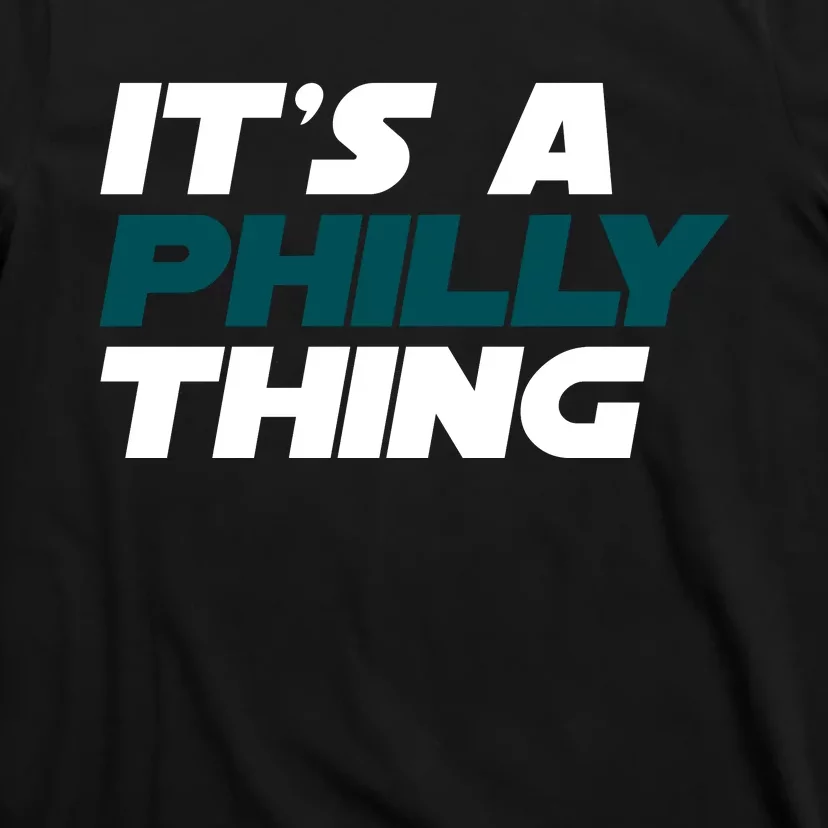 It's A Philly Thing Philadelphia Football Fan T-Shirt