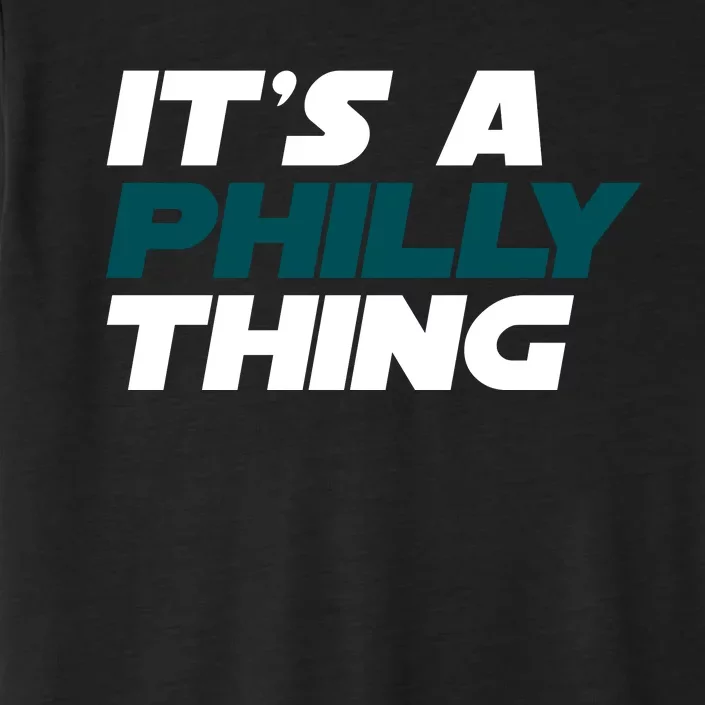 It's A Philly Thing Philadelphia Football Fan ChromaSoft Performance T-Shirt