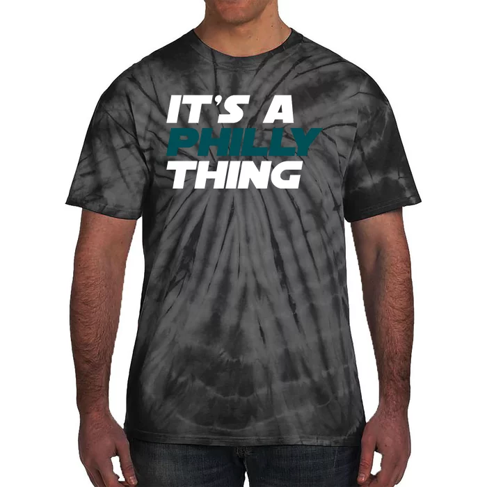 It's A Philly Thing Philadelphia Football Fan Tie-Dye T-Shirt