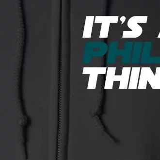 It's A Philly Thing Philadelphia Football Fan Full Zip Hoodie