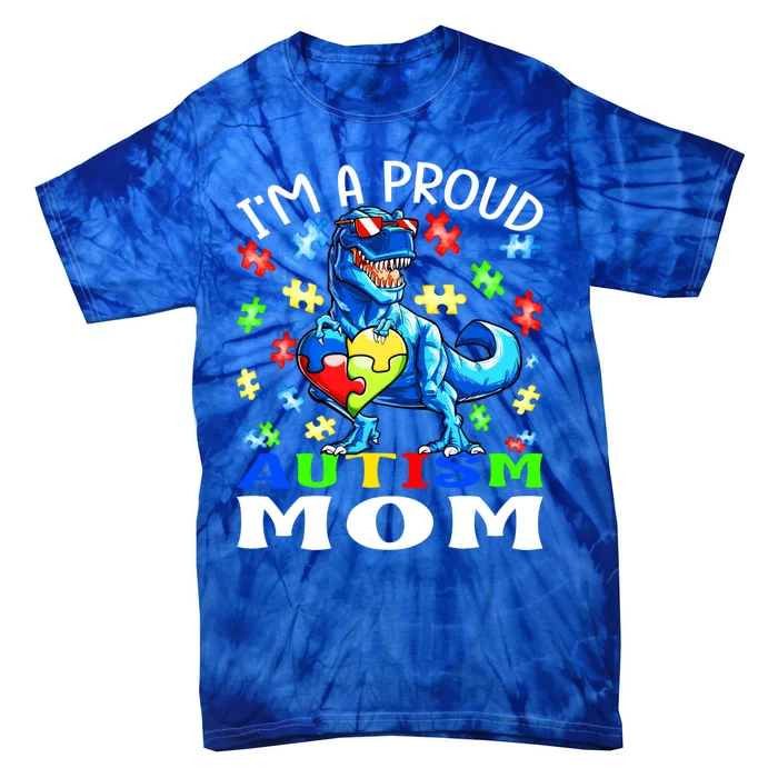 I'm A Proud Autism Mom Dinosaur Meaningful Gift Tie-Dye T-Shirt