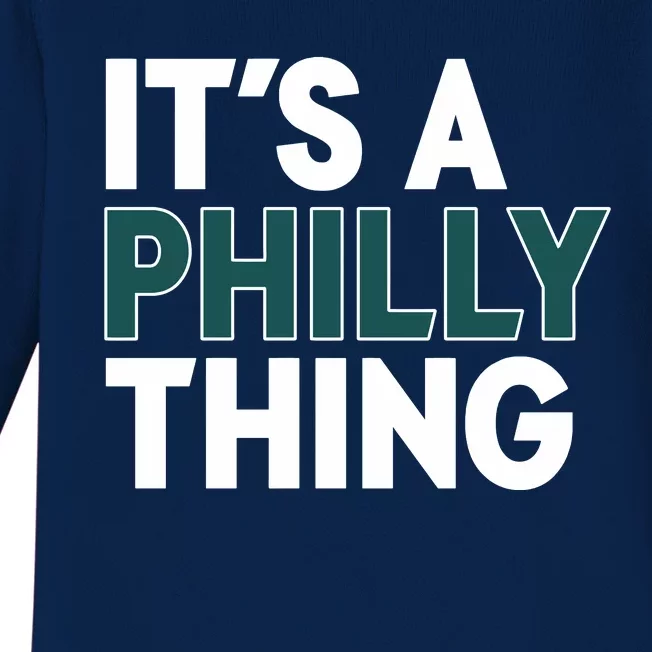 It's A Philly Thing Philadelphia Football Fan Baby Long Sleeve Bodysuit