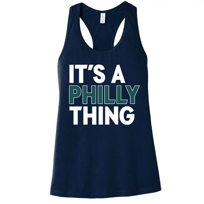 It's A Philly Thing Philadelphia Football Fan Women's Racerback Tank