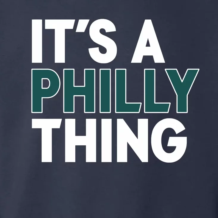 It's A Philly Thing Philadelphia Football Fan Toddler Hoodie