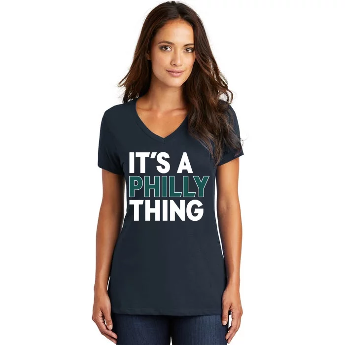 It's A Philly Thing Philadelphia Football Fan Women's V-Neck T-Shirt