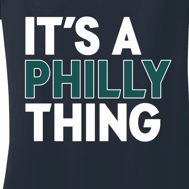 It's A Philly Thing Philadelphia Football Fan Women's V-Neck T-Shirt