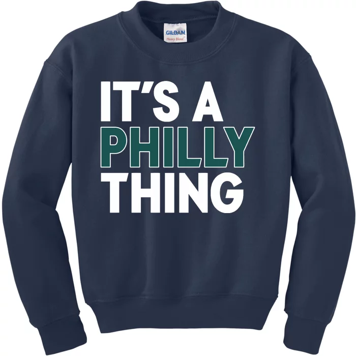 It's A Philly Thing Philadelphia Football Fan Kids Sweatshirt