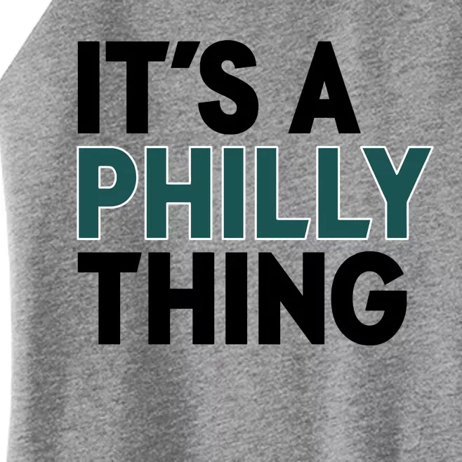 It's A Philly Thing Philadelphia Football Fan Women’s Perfect Tri Rocker Tank