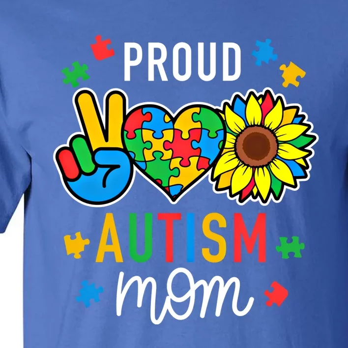 IM A Proud Autism Mom Autism Awareness For Mom Cool Gift Tall T-Shirt