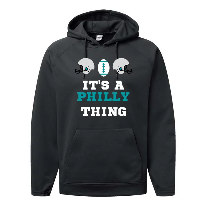 It's A Philly Thing Its A Philly Thing Philadelphia Football Performance Fleece Hoodie