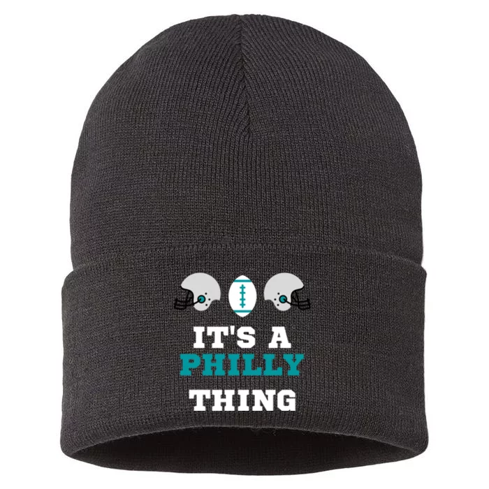 It's A Philly Thing Its A Philly Thing Philadelphia Football Sustainable Knit Beanie