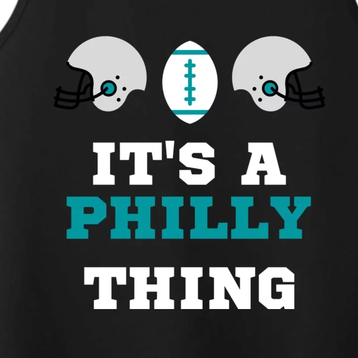 It's A Philly Thing Its A Philly Thing Philadelphia Football Performance Tank