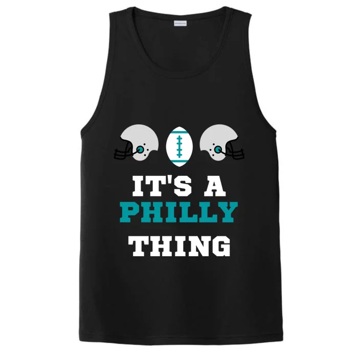 It's A Philly Thing Its A Philly Thing Philadelphia Football Performance Tank