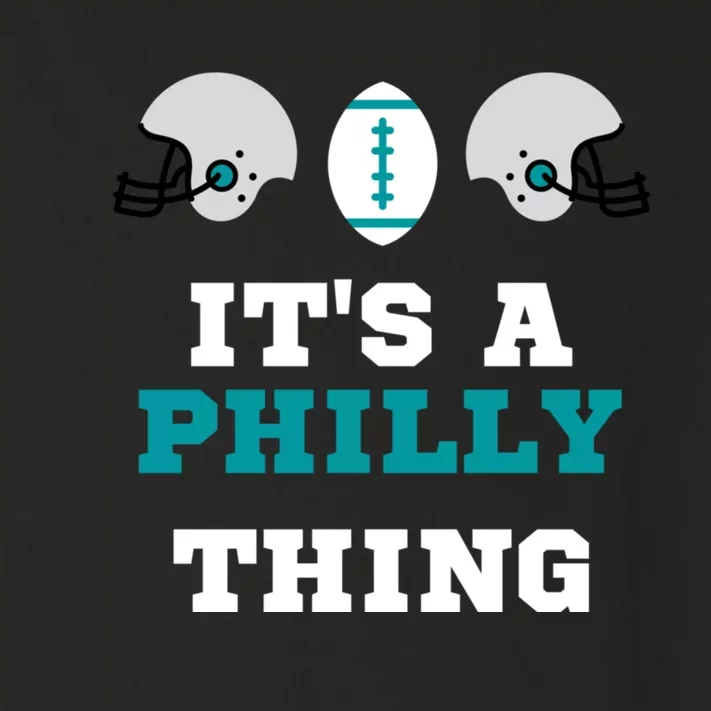 It's A Philly Thing Its A Philly Thing Philadelphia Football Toddler Long Sleeve Shirt