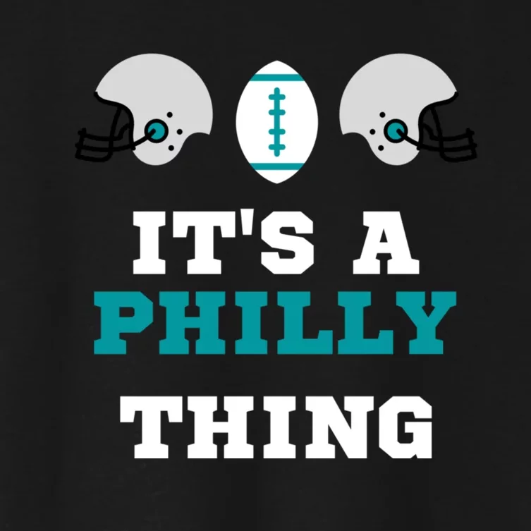 It's A Philly Thing Its A Philly Thing Philadelphia Football Women's Crop Top Tee