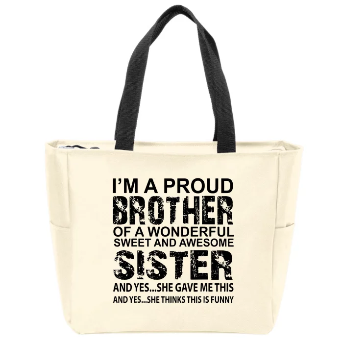 Im A Proud Brother Of A Wonderful Sweet And Awesome Sister Zip Tote Bag