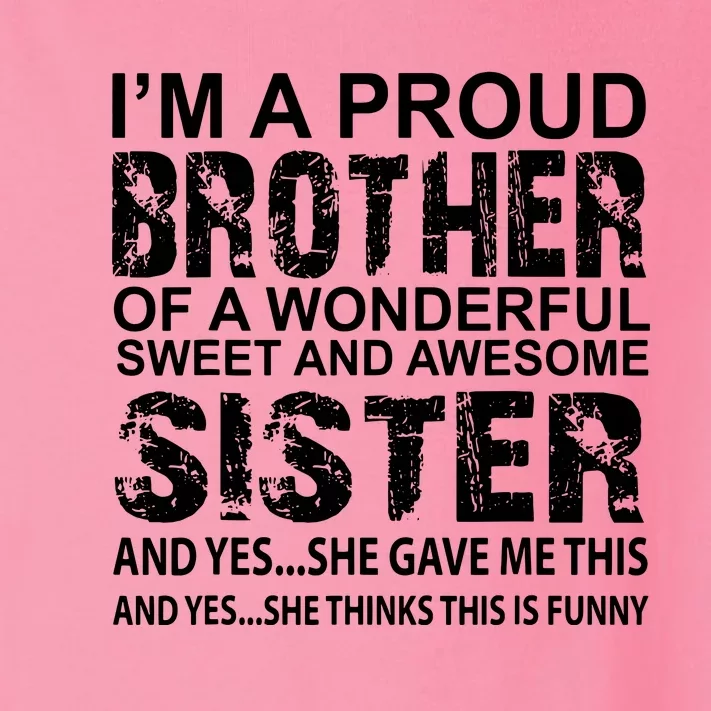 Im A Proud Brother Of A Wonderful Sweet And Awesome Sister Toddler Long Sleeve Shirt