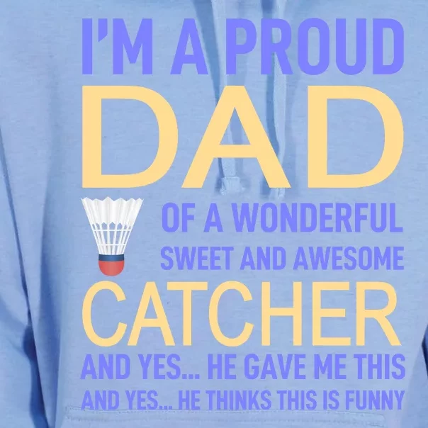 I'm A Proud Dad Of A Wonderful Sweet And Awesome Catcher Unisex Surf Hoodie