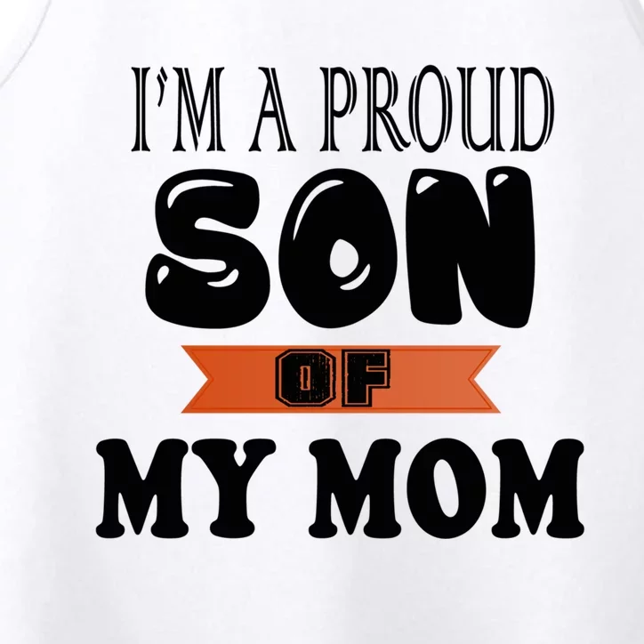 I'm A Proud Son Of My Mom Gift Performance Tank