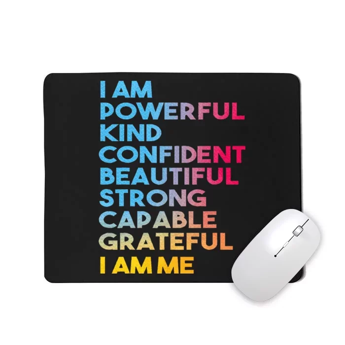 I Am Powerful Kind Confident Beautiful Strong Capable Quote Mousepad