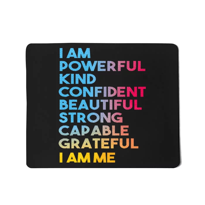 I Am Powerful Kind Confident Beautiful Strong Capable Quote Mousepad