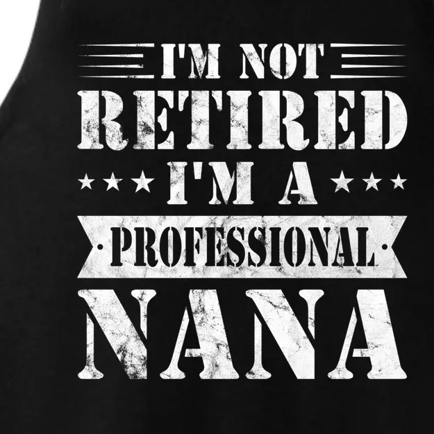 Im A Professional Nana Funny Mothers Day Retired Grandma Gift Ladies Tri-Blend Wicking Tank