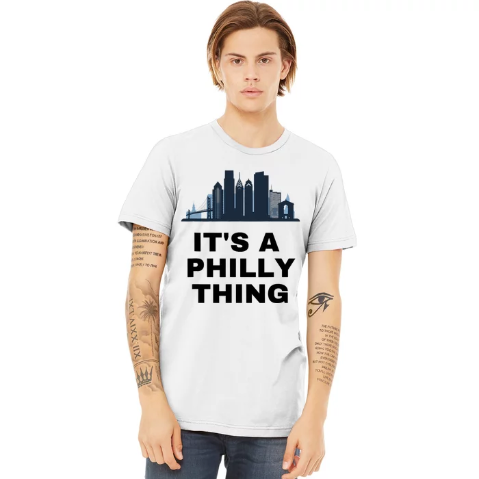 It's A Philly Thing White Premium T-Shirt